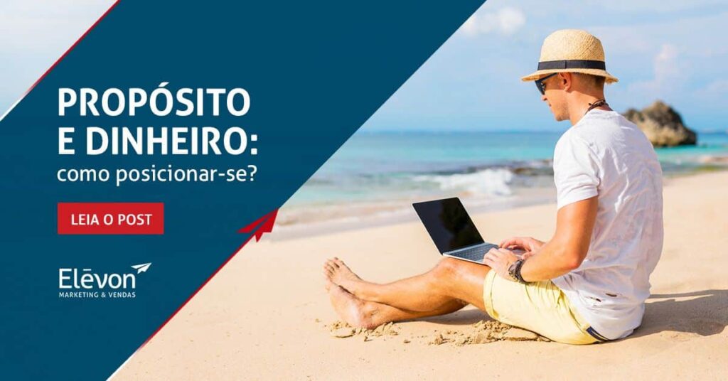 Propósito e Dinheiro: como posicionar-se?