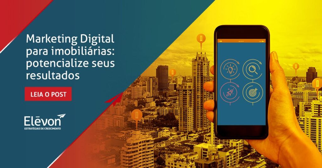 Marketing Digital para imobiliárias: potencialize seus resultados