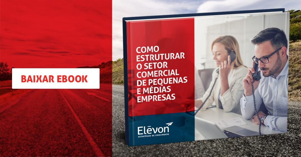 Como estruturar o setor comercial de pequenas e médias empresas Como estruturar o setor comercial de pequenas e médias empresas