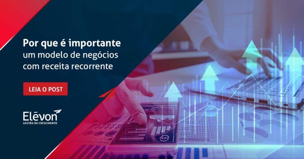 por-que-e-importante-um-modelo-de-negocios-com-receita-recorrente