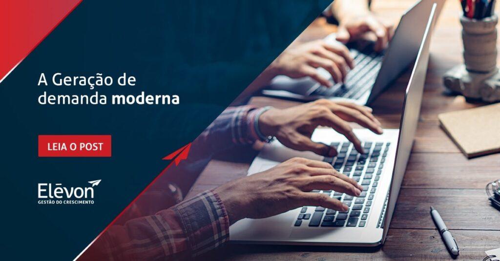 A geração de demanda Moderna