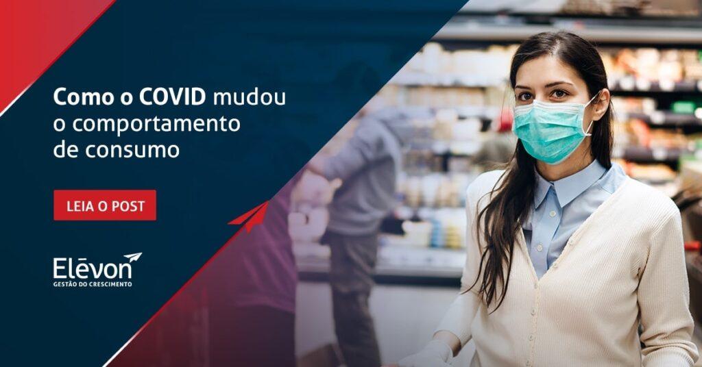 como-o-covid-mudou-o-comportamento-de-consumo