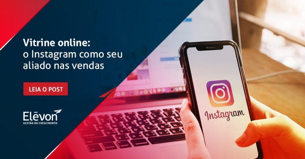 Vitrine online o instagram como seu aliado nas vendas