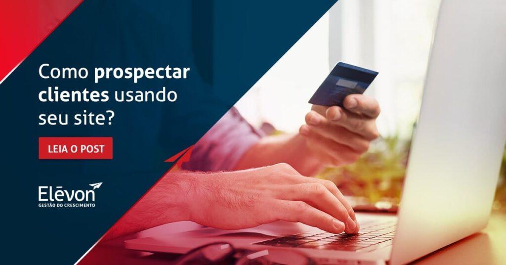 Como prospectar clientes usando seu site