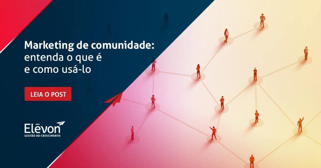 Marketing de Comunidade entenda o que é e como usá-lo