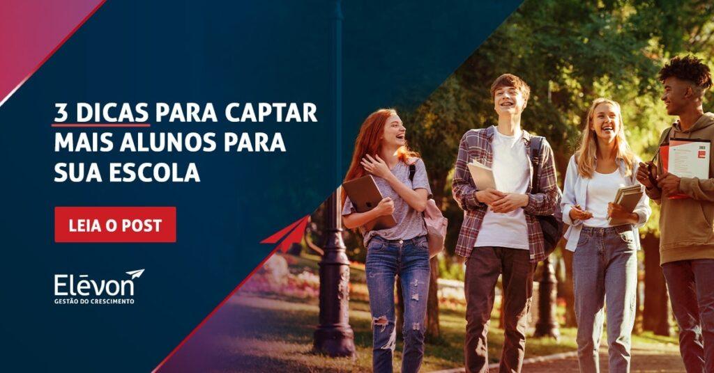 3 dicas para captar mais alunos para sua escola
