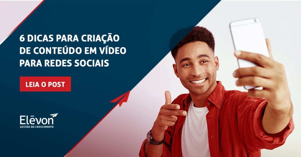 6 dicas para criação de conteúdo em vídeo para redes sociais