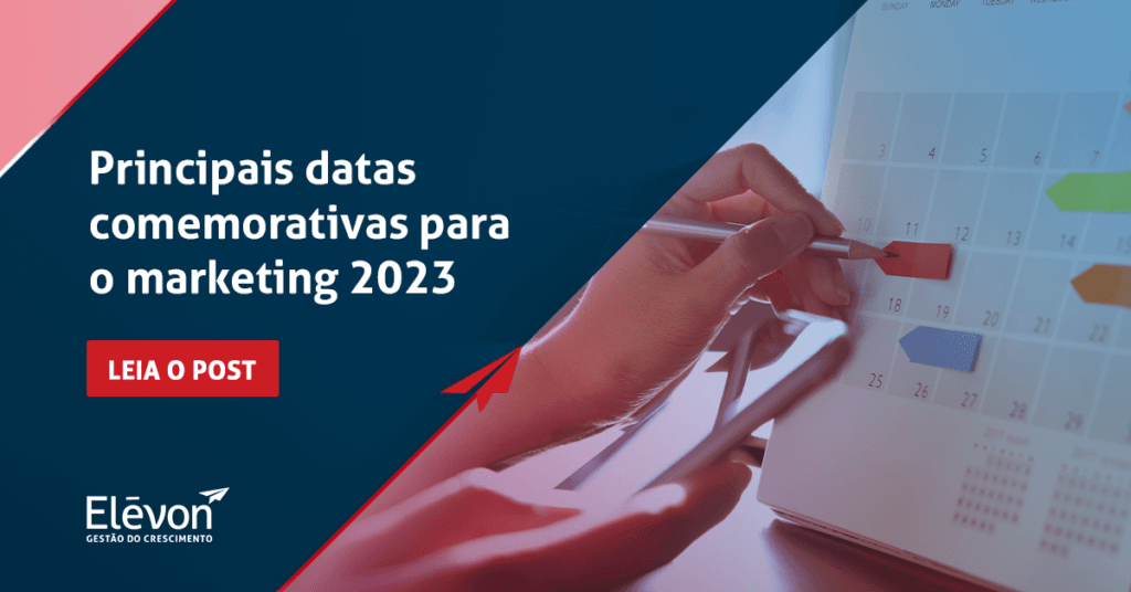 Principais datas comemorativas para o marketing 2023