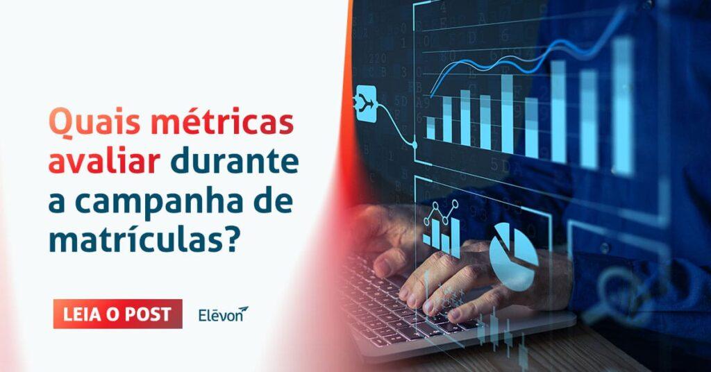 Confira a lista com as principais métricas para campanha de matrículas para analisar resultados das estratégias realizadas pela sua instituição.
