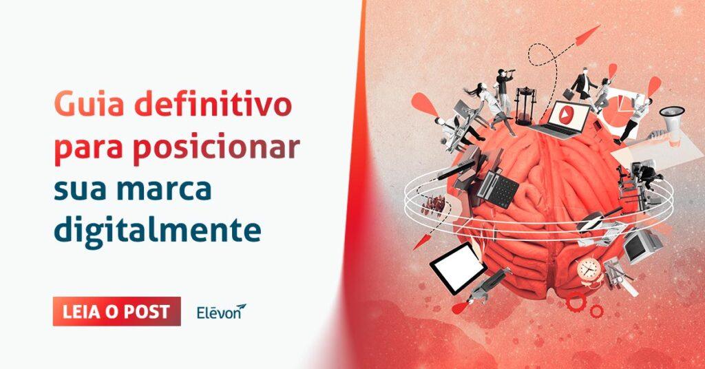 Confira o que é necessário para posicionar sua marca digitalmente com uma seleção de informações fundamentais reunidas em um guia completo.