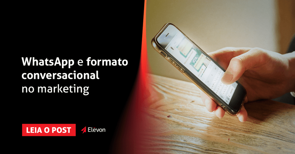 WhatsApp e formato conversacional no marketing